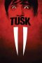 Nonton Film Tusk (2014) Nonton Film Tusk (2014)