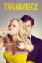Nonton Film Trainwreck (2015) Nonton Film Trainwreck (2015)